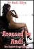 Aroused by Andi: Ten Explicit Erotica Stories