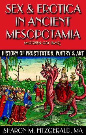 Sex & Erotica in Ancient Mesopotamia (Modern-day Iraq): History of Prostitution, Poetry & Art