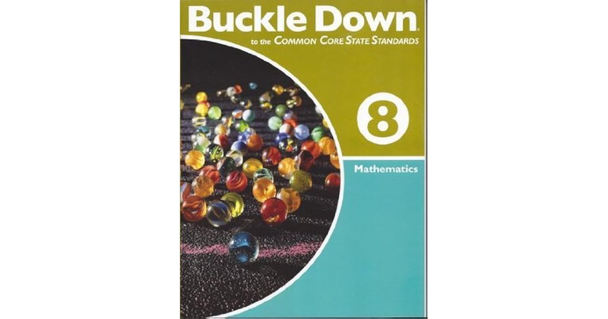 Buckle Down to the Common Core Standards 8 Mathematics, Grade 8 by Buckle Down