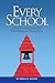 Every School: One Citizen's Guide to Transforming Education