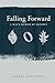 Falling Forward: A Man's Memoir of Divorce (Kindle Single)