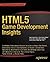 HTML5 Game Development Insights