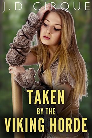 Taken By The Viking Horde (Kindle Edition)