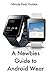 A Newbies Guide to Android Wear
