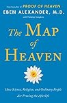 The Map of Heaven by Eben Alexander