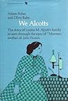 We Alcotts by Aileen Fisher We Alcotts by Aileen Fisher