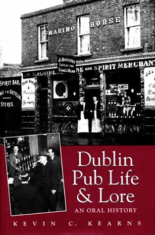 Dublin Pub Life and Lore: An Oral History (Kindle Edition)