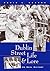 Dublin Street Life and Lore – An Oral History of Dublin's Streets and their Inhabitants: The Recollections of Dublin's Tram Drivers, Lamplighters and Street Dealers