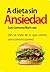 A dieta sin Ansiedad (Spanish Edition)