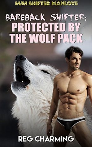 Protected By The Wolf Pack (Kindle Edition)