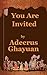 You are Invited by Adeerus Ghayan