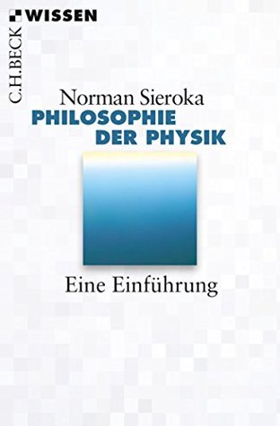 Philosophie der Physik: Eine Einführung (Beck'sche Reihe)