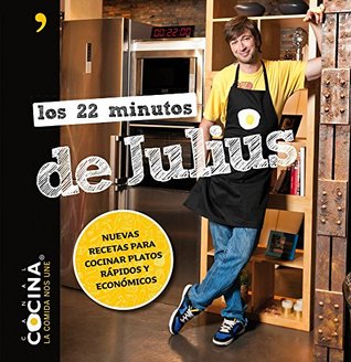 Los 22 minutos de Julius: Nuevas recetas para cocinar platos rápidos y económicos (Kindle Edition)