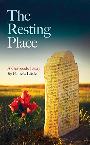 The Resting Place: A Graveside Diary (Kindle Edition)