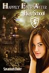 Happily Ever After High School by Savannah Ostler