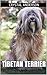 Tibetan Terrier: How to Own, Train and Care for Your Tibetan Terrier