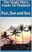 The Single Man's Guide To Thailand: Fun, Sun and Sex