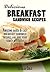 Delicious Breakfast Sandwich Recipes: Amazing Quick & Easy Sandwich recipes you & your family will Love