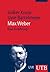 Max Weber: Eine Einführung (German Edition)