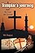 A Templar's Journey: Under ...