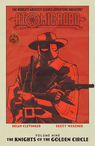 Atomic Robo: The Knights of the Golden Circle (Paperback)