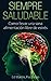 Siempre Saludable: Como lle...