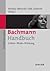 Bachmann-Handbuch: Leben - Werk - Wirkung