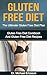 GLUTEN FREE DIET: The Ultimate Gluten Free Diet Plan: Gluten Free Diet Cookbook And Gluten Free Diet Recipes To Burn Fat Fast, Boost Metabolism, Transform ... Free Diet, Gluten Free Diet Cookbook)