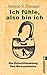 Ich fühle, also bin ich: Die Entschlüsselung des Bewusstseins (German Edition)