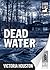 Dead Water by Victoria Houston
