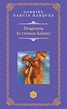 Dragostea în vremea holerei by Gabriel García Márquez