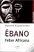 Ébano - Febre Africana by Ryszard Kapuściński