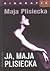 Ja, Maja Plisiecka
