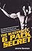 Successful Six Pack Secrets: The Ultimate Guide to Achieving a Beautiful 6 Pack Quickly with Effective Exercises and Painless Diets
