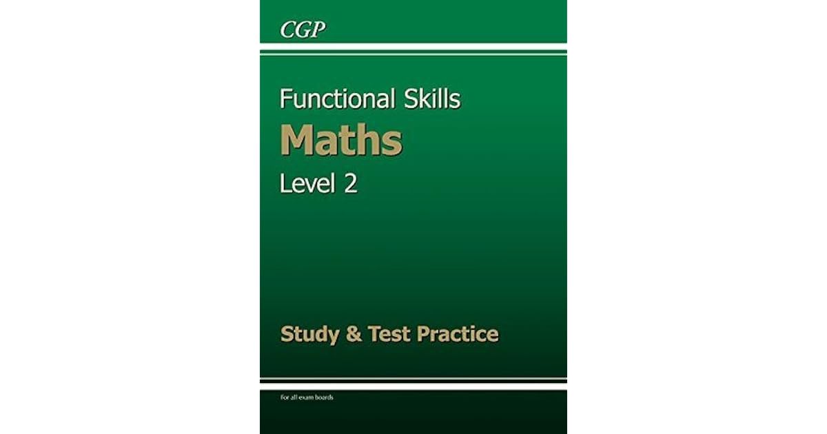 Functional Skills Maths Level 2 - Study & Test Practice by CGP Books
