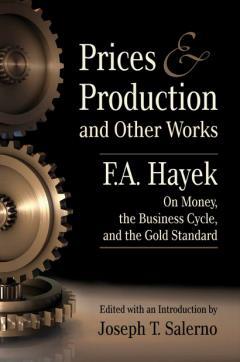 Prices and Production and Other Works (Hardcover)