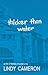 Thicker Than Water by Lindy Cameron Thicker Than Water by Lindy Cameron