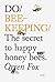 Do Beekeeping: The secret to happy honeybees (Do Books, 11)