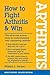 How to Fight Arthritis & Win