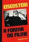 A Forma do Filme by Sergei Eisenstein