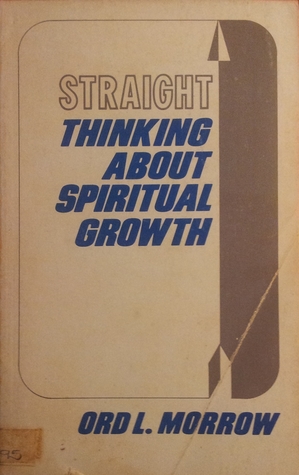 Straight Thinking About Spiritual Growth (Paperback)