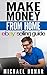 Make Money From Home: eBay Selling Guide (make money on ebay, ebay, online business strategy, online market, power selling, craigslist, internet money)