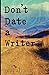 Don't Date a Writer