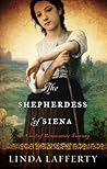 The Shepherdess of Siena by Linda Lafferty
