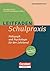 Leitfaden Schulpraxis: Pädagogik und Psychologie für den Lehrberuf. Buch als E-Book