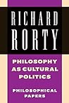 Philosophy as Cultural Politics: Volume 4: Philosophical Papers