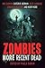Zombies: More Recent Dead
