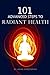 101 Advanced Steps to Radiant Health