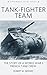Tank-Fighter Team: The Story of a World War Two French Tank Crew