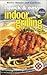 Better Homes and Gardens Quick & Easy Indoor Grilling